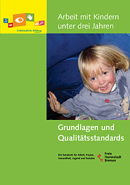 Titelseite der Broschüre Grundlagen und Qualitätsstandards in der Arbeit mit Kindern unter drei Jahren