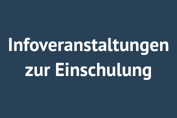 Informationsveranstaltungen zur Einschulung