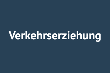 Verkehrserziehung