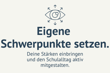 Eigene Schwerpunkte setzen.