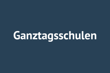 Ganztagsschulen
