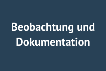 Beobachtung und Dokumentation 