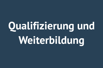 Qualifizierung und Weiterbildung 