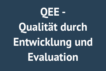 QEE - Qualität durch Entwicklung und Evaluation