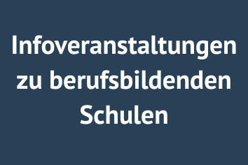 Informationsveranstaltungen zu berufsbildenden Schulen