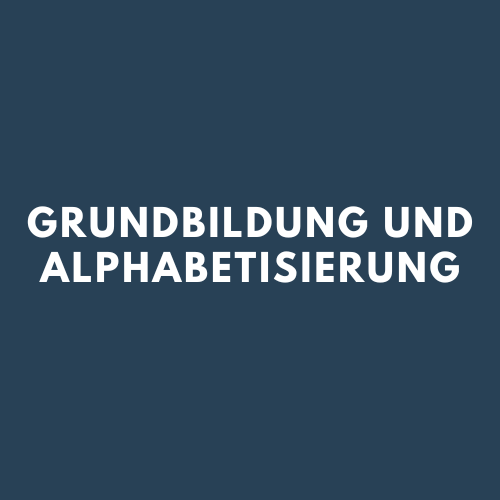 Grundbildung und Alphabetisierung