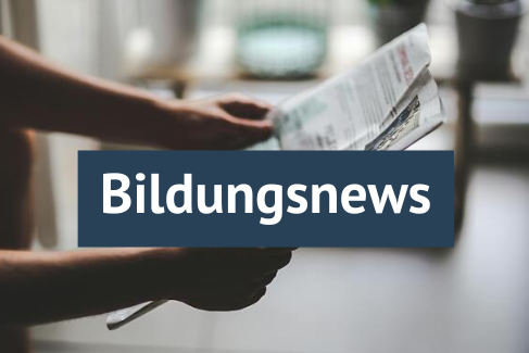 Kachel, auf der steht: Bildungsnews