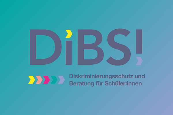 DiBS! - Diskriminierungsschutz und Beratung für Schüler:innen