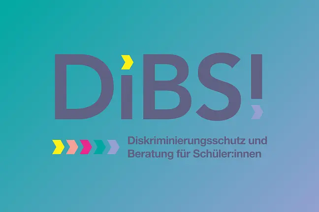 DiBS! - Diskriminierungsschutz und Beratung für Schüler:innen