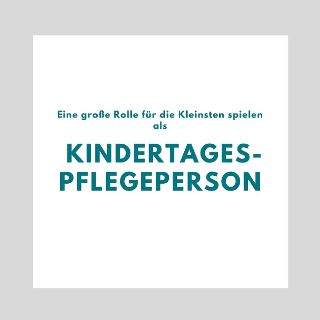 Eine Kachel auf der steht: Eine große Rolle für die Kleinsten spielen - als Kindertagespflegeperson