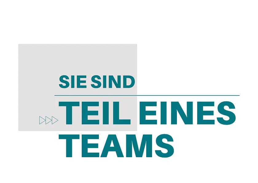 Bild, auf dem steht: Sie sind Teil eines Teams